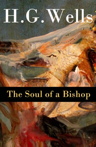 The Soul of a Bishop (The original unabridged 1917 edition)