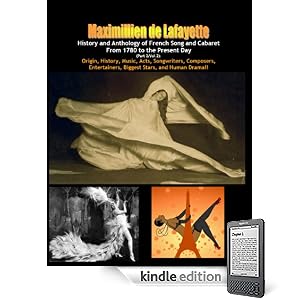History and Anthology of French Song and Cabaret From 1780 to the Present Day (Part 2/Vol.2):Origin, History, Music, Acts, Songwriters, Composers, Entertainers, ... (French song, music, cabaret and showbiz)