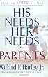 His Needs, Her Needs for Parents: Keeping Romance Alive