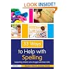 33 Ways to Help with Spelling: Supporting Children who Struggle with Basic Skills (Thirty Three Ways to Help with...)