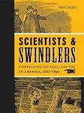 Scientists and swindlers : consulting on coal and oil in America, 1820-1890