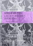 Las sociedades secretas/ The Secret Society (Spanish Edition)