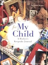 For My Child: A Mother's Keepsake