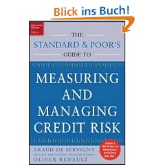 Measuring and Managing Credit Risk (Standard & Poor's Press)