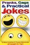 Pranks Gags and Practical Jokes