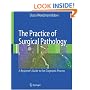 The Practice of Surgical Pathology: A Beginner's Guide to the Diagnostic Process