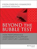 Beyond the bubble test : how performance assessments support 21st century learning