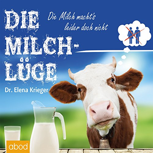 Download Die Milchlüge: Die Milch macht's leider doch nicht Download Die Milchlüge: Die Milch macht's leider doch nicht