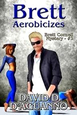 Brett Aerobicizes (Brett Cornell Mysteries)