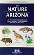 The Nature of Arizona, 2nd ed: An Introduction to Familiar Plants, Animals & Outstanding Natural Attractions