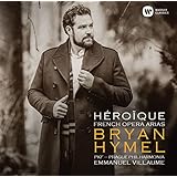 Bryan Hymel: Heroique - French Opera Arias