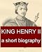 King Henry II, A Short Biography