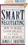 Smart Negotiating: How to Make Good Deals in the Real World