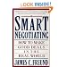 Smart Negotiating: How to Make Good Deals in the Real World