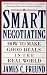 Smart Negotiating: How to Make Good Deals in the Real World