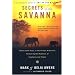 Secrets of the Savanna: Twenty-Three Years in the African Wilderness Unraveling the Mysteries of Elephants and People (Twenty-Three Years in the African Wilderness Unraveling the)