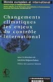 Changements climatiques les enjeux du contr�le international