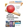 Making Musical Instruments with Kids: 67 Easy Projects for Adults Working with Children
