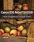 Canon EOS Rebel T2i / 550D: From Snapshots to Great Shots