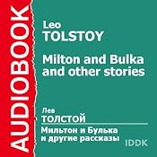 'Milton and Bulka' and Other Stories | [Leo Tolstoy]