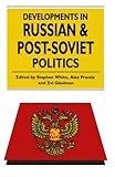 Developments in Russian and post-Soviet politics