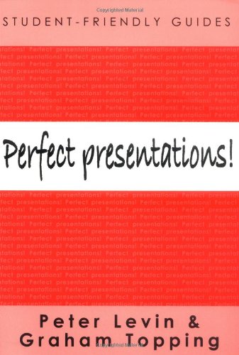 Perfect Presentations! (Student-Friendly Guides series)
