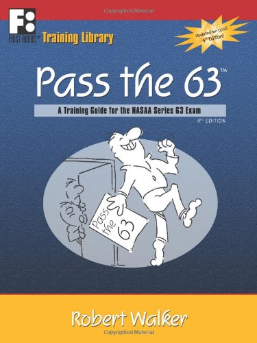 Pass the 63: A Training Guide for the NASAA Series 63 Exam