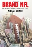 Brand NFL: Making and Selling America