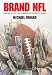 Brand NFL: Making and Selling America's Favorite Sport (Caravan Book)