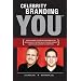 Celebrity Branding You: A Revolutionary System for Entrepreneurs and Professionals to Become the Go-To-Expert, Dominate Your Field and Eliminate the Competition