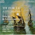 Tit for Tat: A Celebration by Benjamin Britten, Shirley-Quirk, Sara Watkins, Osian Ellis, Philip Ledger