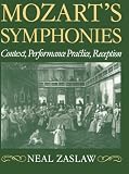 Mozarts Symphonies: Context, Performance Practice, Reception (Clarendon Paperbacks)
