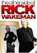 Rick Wakeman: The Other Side of Rick Wakeman