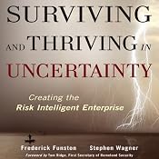 Surviving and Thriving in Uncertainty: Creating The Risk Intelligent Enterprise | [Frederick Funston, Stephen Wagner]