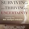 Surviving and Thriving in Uncertainty: Creating The Risk Intelligent Enterprise