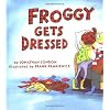 Froggy Gets Dressed
