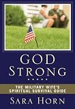 God Strong: The Military Wife's Spiritual Survival Guide