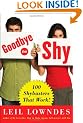 Goodbye to Shy: 85 Shybusters That Work!