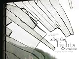 After the Lights Went Out: Images of the Lost Midwest
