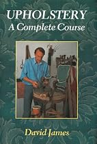 Upholstery: A Complete Course