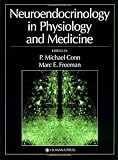 Neuroendocrinology in Physiology and Medicine