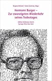 Hermann Burger - Zur zwanzigsten Wiederkehr seines Todestages: Mit der Erstver�ffentlichung eines Vortrags von Hermann Burger (Edition Voldemeer)