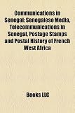 Communications in Senegal: Senegalese Media, Telecommunications in Senegal, Postage Stamps and Postal History of French West Africa