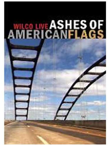Wilco - Ashes Of American Flag