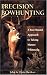 Precision Bowhunting: A Year-Round Approach To Taking Mature Whitetails