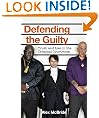 Defending the Guilty: Truth and Lies in the Criminal Courtroom