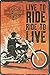 Harley-davidson : Live to Ride, Ride to Live, Metal Tin Sign, Vintage Style Wall Ornament Decor, Size 8