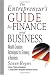 The Entrepreneur's Guide to Finance & Business: Wealth Creation Techniques for Growing a Business