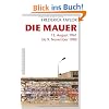 Die Mauer: 13. August 1961 bis 9. November 1989