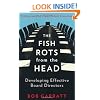 The Fish Rots From The Head: The Crisis in our Boardrooms: Developing the Crucial Skills of the Competent Director